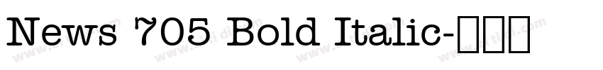 News 705 Bold Italic字体转换